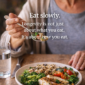 The Longevity Impact of How Fast You Eat